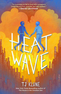 TJ Klune — Heat Wave