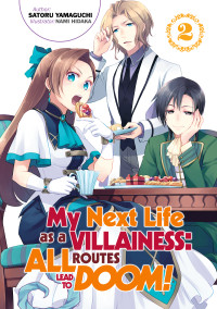 Satoru Yamaguchi — My Next Life as a Villainess: All Routes Lead to Doom!, Volume 2