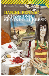 Pennac Daniel — La passione secondo Thérèse