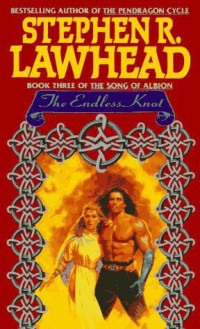 Stephen R. Lawhead — The Endless Knot