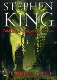 Stephen King [King, Stephen] — Vukovi Kale