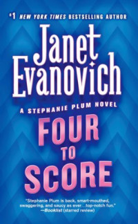 Janet Evanovich [Evanovich, Janet] — Four to Score
