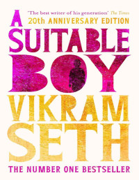 Vikram Seth — A Suitable Boy
