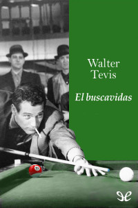 Walter Tevis [Tevis, Walter] — El buscavidas