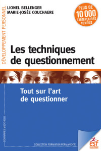 Lionel BELLENGER, Marie-Josée COUCHAERE — Les techniques de questionnement