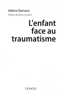 Romano Hélène — L'enfant face au traumatisme