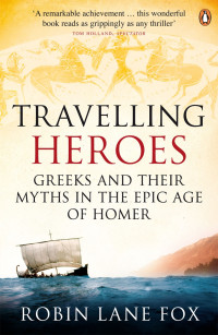 Robin Lane Fox — Travelling Heroes