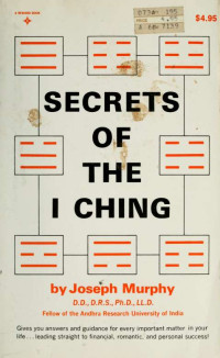 Murphy, Joseph — Secrets of the I ching