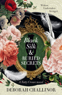 Deborah Challinor — Black Silk and Buried Secrets