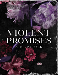A.R. Breck — Violent Promises: (Blackridge Prep Book 3)