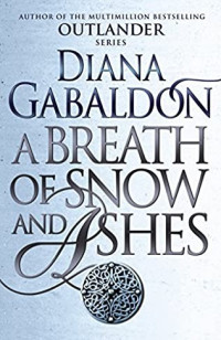Diana Gabaldon [Gabaldon, Diana] — A Breath of Snow and Ashes