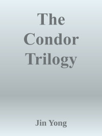 Jin Yong — The Condor Trilogy (Complete Series)