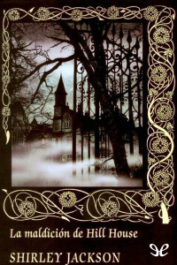 Shirley Jackson — La maldición de Hill House