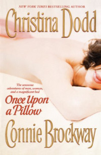 Christina Dodd & Connie Brockway [Dodd, Christina & Brockway, Connie] — Once Upon a Pillow