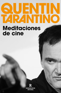Quentin Tarantino — Meditaciones de cine