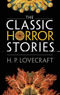 Roger Luckhurst — The Classic Horror Stories