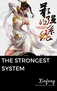 Xinfeng — The Strongest System: A Compilation