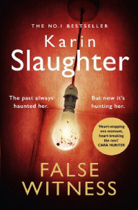 Karin Slaughter — False Witness
