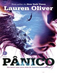 Oliver, Lauren [Oliver, Lauren] — Pânico