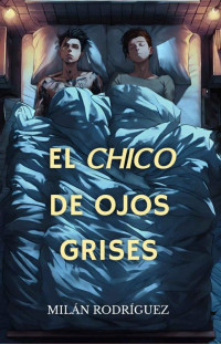 Milán Rodríguez Reynés — El chico de ojos grises