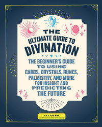 Liz Dean — The Ultimate Guide to Divination