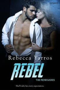 Rebecca Yarros — Rebel (The Renegades #3)