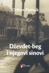 Orhan Pamuk — Dzevdet-Beg i njegovi sinovi