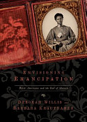 Willis, Deborah, Krauthamer, Barbara — Envisioning Emancipation: Black Americans and the End of Slavery
