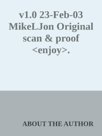 ABOUT THE AUTHOR — v1.0 23-Feb-03 MikeLJon Original scan & proof «enjoy».