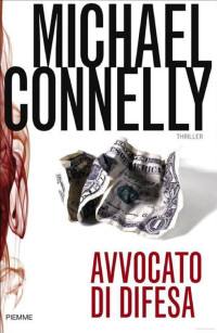 Michael Connelly [Connelly, Michael] — Avvocato di difesa
