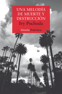 Ivy Pochoda — Una melodía de muerte y destrucción