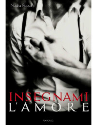 Nadia Filippini [Filippini, Nadia] — Insegnami l'amore