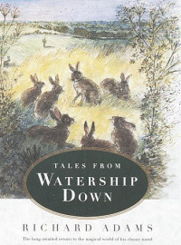 Richard Adams — Tales From Watership Down