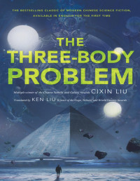 Cixin Liu — The Three-Body Problem