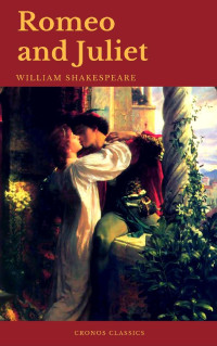 William Shakespeare — Romeo and Juliet