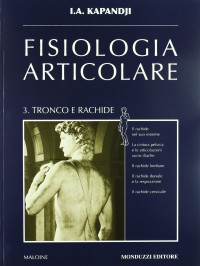 I. A. Kapandji — Fisiologia Articolare vol. 3 (Tronco e rachide)