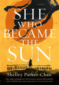 Shelley Parker-Chan — She Who Became the Sun