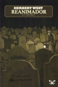 H. P. Lovecraft — Herbert West: Reanimador
