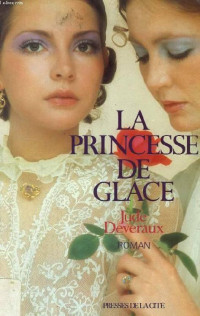 Jude Deveraux [Deveraux, Jude] — la princesse de glace