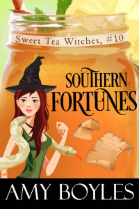 Boyles, Amy — Southern Fortunes: Sweet Tea Witch Mysteries Book Ten