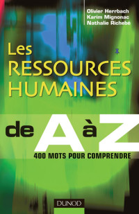 Olivier Herrbach & Karim Mignonac & Nathalie Richebé — Les ressources humaines de A à Z