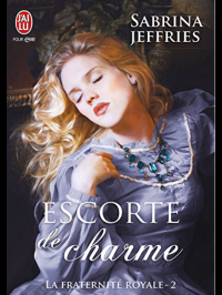 Sabrina Jeffries — La fraternité royale (Tome 2) - Escorte de charme
