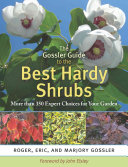 Eric Gossler, Marjory Gossler, Roger Gossler — The Gossler Guide to the Best Hardy Shrubs