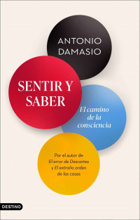 Antonio Damasio — Sentir y saber (Imago Mundi)