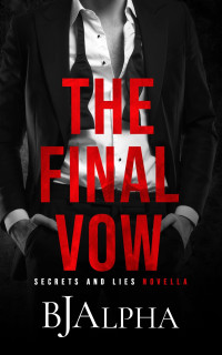 B.J. Alpha — The Final Vow