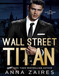 Zaires, Anna & Zales, Dima — Wall Street Titan: An Alpha Zone Novel
