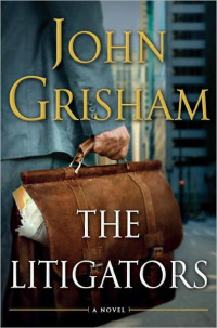 John Grisham — The Litigators