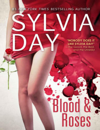 Sylvia Day — The Shadow Stalkers Mini-Series 3 - Blood and Roses {Crossfire Saga U}