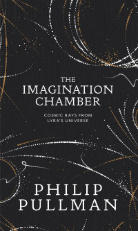 Philip Pullman — The Imagination Chamber