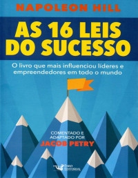Napoleon Hill — As 16 Leis do Sucesso